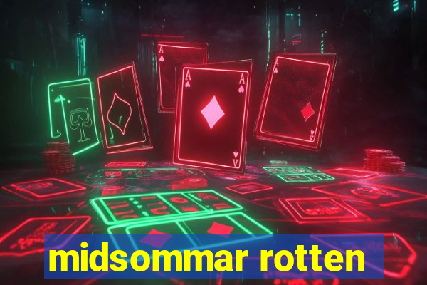 midsommar rotten